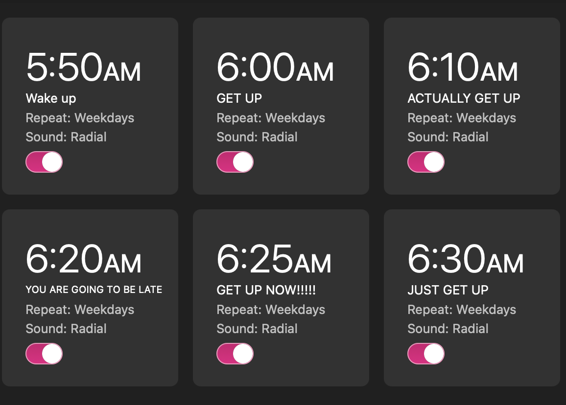This image shows a list of alarms that Hannah Fink has set in the morning. As shown, it takes 6 alarms to get her out of bed.